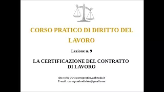 9. LA CERTIFICAZIONE DEL CONTRATTO DI LAVORO