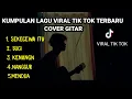 KUMPULAN LAGU VIRAL TIK TOK TERBARU COVER GITAR (suci dimana kini kau berada) cover agusriansyah