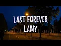 Download Lagu LANY - Last Forever (LYRICS)