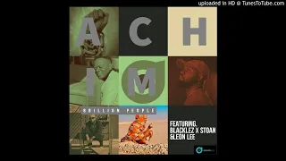 achim ft stone x blaklez x leonlee 8 billion