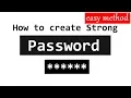 How to Create Best Easy to Remember Strong Password Simple Method
