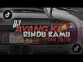 Download Lagu Dj Ayang Ku Rindu Kamu [Dj Leo Rmx] Viral Tiktok 🔥🥵🔥