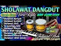 Download Lagu SHOLAWAT FULL ALBUM TERBARU 2025 | SHOLAWAT JIBRIL PENARIK REZEKI DAN PELANCAR USAHA ( BUSYRO )