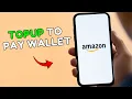 How to Top Up Amazon Pay Wallet 2025