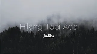 Download Hilang Tapi Ada - Judika (Lyrics Video) MP3