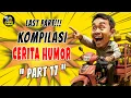 Lagu Cerita Humor Part 17 yang Bakal Bikin Kamu Ngakak Sampai Pagi! 🤣
