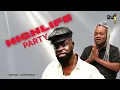 Download Lagu HIGHLIFE PARTY TIME (#daddylumba, #lumba, #ghanamusic, #oforiamponsah, #daasebre, #amakyedede