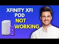 NEW How To Fix Xfinity Xfi Pod Not Working 2025 Quick Troubleshooting Fixes