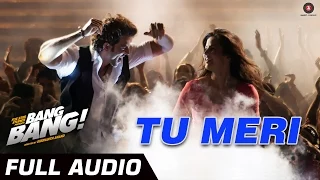 Download TU MERI FULL AUDIO | feat Hrithik Roshan \u0026 Katrina Kaif | Vishal Shekhar MP3