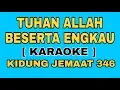 Download Lagu TUHAN ALLAH BESERTA ENGKAU [ KARAOKE ] Kidung Jemaat 364