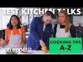 Pro Chefs Give 26 Cooking Tips for Every Letter A-Z Test Kitchen Talks Bon Appetit
