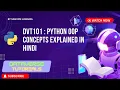 Lecture 35 - Python OOP Concepts Explained in Hindi Classes Objects 4 Pillars DVT101