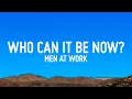 Lagu Men At Work - Who Can It Be Now? (Lyrics)