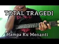 Download Lagu TOTAL TRAGEDI _ HAMPA KUMENANTI / Guitar Cover Gothic Metal #guitarcover #totaltragedi.