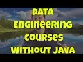 Data Engineer Courses Without Java