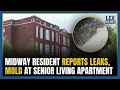 A disgrace Midway resident reports leaks mold at senior living apartments