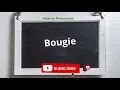 How to pronounce bougie Meaning of bougie