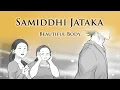 Beautiful Body Samiddhi Jataka Animated Buddhist Stories