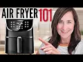 Air Fryer 101 - How to Use an Air Fryer