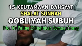 Download Inilah 15 Keutamaan Shalat Sunnah Qobliyah Subuh | Shalat Sunnah Yang Memiliki Pahala Besar MP3