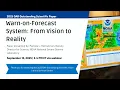Warn-on-Forecast System From Vision to Reality