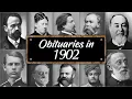 Obituary Famous Faces WE LOST in 1902