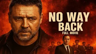 Russell Crowe Full Movie No Way Back Action Thriller In HD 