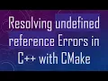 Resolving undefined reference Errors in C with CMake