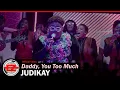 Download Lagu Judikay - Daddy, You Too Much