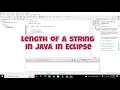how to find the length of a string in java in eclipse length of string in eclipse ide