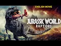 Download Lagu JURASSIC WORLD RAPTORS - New Hollywood English Movie | Full Action Adventure Free Movie In English
