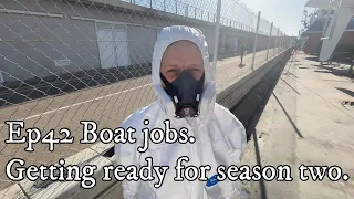 Ep42 Boat jobs  Getting ready for season two