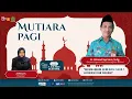 Download Lagu MUTIARA PAGI | MEMBANGUN GENERASI SEHAT JASMANI DAN ROHANI