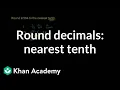 Rounding decimals to the nearest tenth Decimals Pre-Algebra Khan Academy