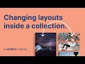 How to Change Layouts inside of a Collection List a Webflow Tutorial