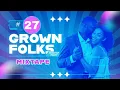 Download Lagu Grown Folks Mixtape #27