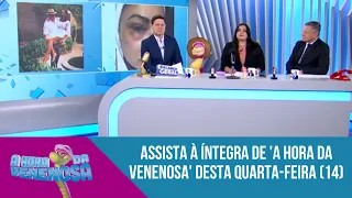 Assista à íntegra de 'A Hora da Venenosa' desta quarta-feira (14)
