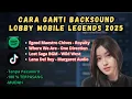 Download Lagu CARA GANTI BACKSOUND LOBBY MOBILE LEGEND | BACKSOUND ML X LAGU VIRAL 2025 | MUDAH, GERATIS \u0026 WORK🔥