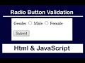 Radio Button Validation in JavaScript Radio Button In Html