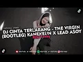 Download Lagu DJ CINTA TERLARANG - THE VIRGIN (BOOTLEG) KANEKEUN X LEAD ASOY VIRAL TIKTOK 2025