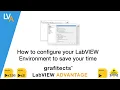 How to Configure LabVIEW Environment to Save Your Time