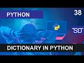 PYTHON LANGUAGE DICTIONARY IN PYTHON CLASS 38 SHAN DEVELOPERS