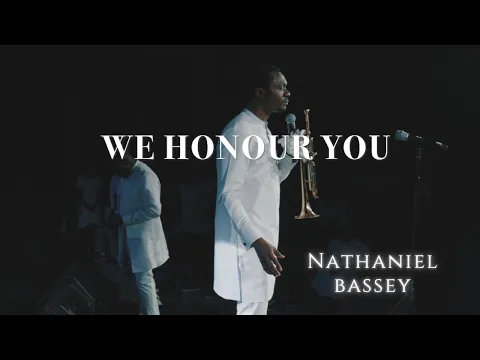 Download MP3 WE HONOUR YOU - NATHANIEL BASSEY