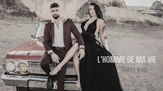 Shanna Kress - L'HOMME DE MA VIE - (clip officiel)