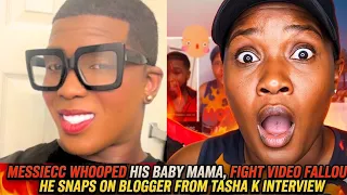 messiecc whooped his baby mama fight video fallout he snaps on blogger from tasha k interview