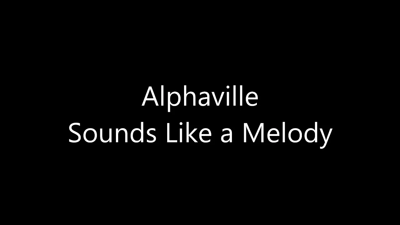 Alphaville - Sounds Like a Melody LYRICS