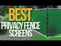 TOP 7 BEST Privacy Fence Screens Buyer s Guide - Updated