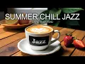 Download Lagu Summer Chill Jazz ☕ Positive Bossa Nova instrumental for Working and Studying Work,Great Moods.