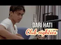 Download Lagu Charly Van Houten - Dari Hati ( Club Eighties ) - (Official Live Acoustic Cover 140)