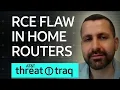 RCE Flaw in Home Routers AT T ThreatTraq